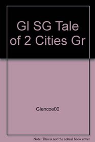 A Tale of Two Cities; Glencoe Literature Library Study Guide
