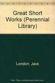 Great Short Works of Jack London