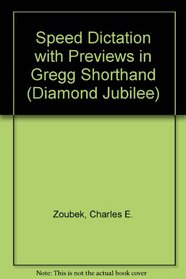 Speed Dictation With Previews in Gregg Shorthand (Diamond Jubilee Series)
