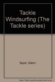 Tackle Windsurfing (The Tackle series)