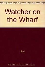 Watcher on the Wharf