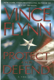 Protect and Defend (Mitch Rapp, Bk 10)