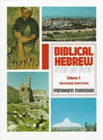 Biblical Hebrew: Step-By-Step (Biblical Hebrew Step by Step)
