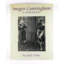 Imogen Cunningham: A Portrait.
