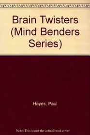 Brain Twisters (Mind Benders Series)