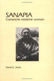 Sanapia: Comanche Medicine Woman