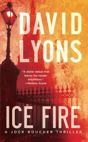 Ice Fire: A Thriller (Jock Boucher)