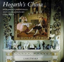 Hogarth's China: Hogarth's Painting and Eighteenth-Century Ceramics