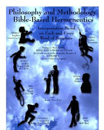 Philosophy and Methodology: Bible-Based Hermeneutics