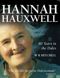 Hannah Hauxwell: 80 Years in the Dales