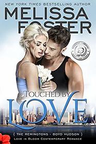 Touched by Love (Love in Bloom: The Remingtons)