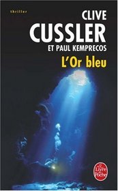 L'Or Bleu (Blue Gold) (NUMA Files, Bk 2) (French Edition)