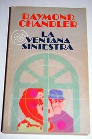 LA Ventana Siniestra/High Window (Spanish Edition)