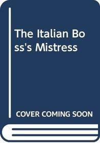 Italian Boss's Mistress (Thorndike Harlequin I Romance)