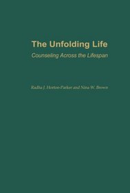 The Unfolding Life: Counseling Across the Lifespan