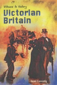 Victorian Britain (Witness to History)
