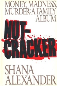 Nutcracker: Money, Madness, Murder : A Family Album (G.K. Hall Large Print Book Series)