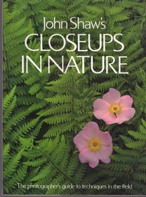 John Shaw's Closeups in Nature