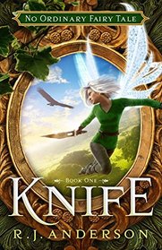 Knife (aka Spell Hunter) (Faery Rebels, Bk 1)