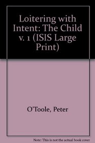 Loitering With Intent: The Child (Transaction Large Print Books)