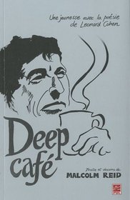 Deep caf : Une jeunesse avec la posie de Leonard Cohen