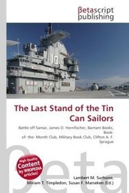 The Last Stand of the Tin Can Sailors: Battle off Samar