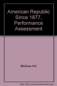 American Republic Since 1877, Performance Assessment