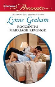 Roccanti's Marriage Revenge (Marriage by Command, Bk 1) (Harlequin Presents, No 3055)