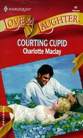 Courting Cupid (Harlequin Love & Laughter, No 61)