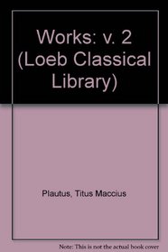 Works: v. 2 (Loeb Classical Library)