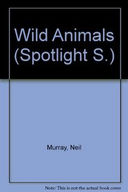 Wild Animals (Spotlight S)