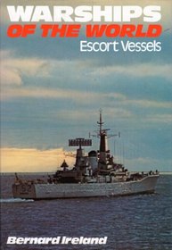Warships of the world: Escort vessels