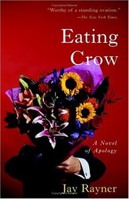 Eating Crow: A Novel of Apology