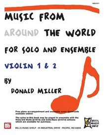 Music From Around The World For Solo & Ensemble: Violin 1 & 2 (Bill's Music Shelf)