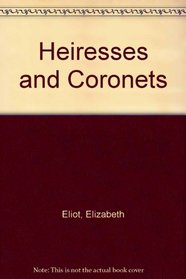 Heiresses and Coronets