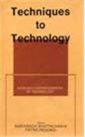 Techniques to Technology: A French Historiography of Technology (New Trends in the French Social Sciences)