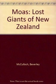 Moas: Lost Giants of New Zealand