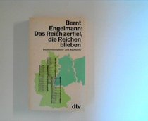 Das Reich zerfiel, die Reichen blieben: Deutschlands Geld- u. Machtelite : mit Rangliste d. 500 grossen alten Vermogen (German Edition)