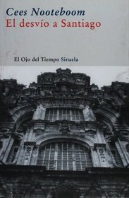 El desvio a Santiago (El Ojo Del Tiempo / the Eye of Time) (Spanish Edition)