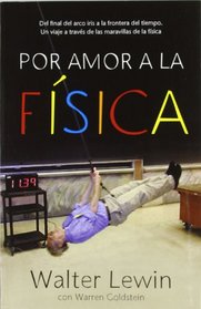 Por Amor A La Fisica / For The Love Of Physics (Spanish Edition)