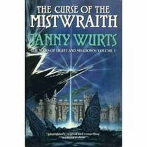 The curse of the Mistwraith (The Wars of Light and Shadows)