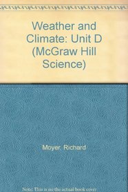 Weather and Climate: Unit D (McGraw Hill Science)