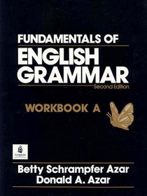 Fundamentals of English Grammar: Workbook Volume A