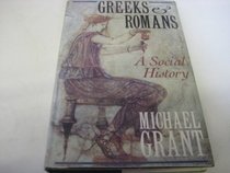 THE GREEKS AND ROMANS: A SOCIAL HISTORY