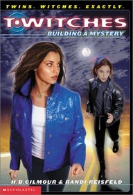 Building A Mystery (T*Witches, Bk 2)