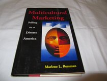 Multicultural Marketing: Selling to a Diverse America