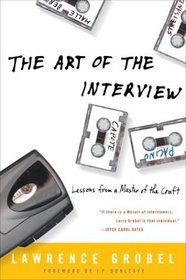 The Art of the Interview : Lessons from a Master of the Craft