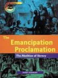 The Emancipation Proclamation: The Abolition of Slavery (Point of Impact)
