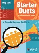 Starter Duets for Trumpet/Cornet/Flugel Horn Bk (Very Easy-Easy) 60 Progressive Duets (Anglo Music Press Play-Along)