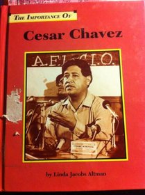 Cesar Chavez (Importance of)
